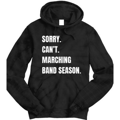 Sorry CanT Marching Band Season Tie Dye Hoodie