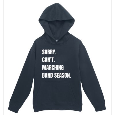 Sorry CanT Marching Band Season Urban Pullover Hoodie