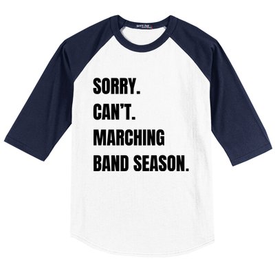 Sorry CanT Marching Band Season Baseball Sleeve Shirt