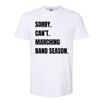 Sorry CanT Marching Band Season Softstyle® CVC T-Shirt