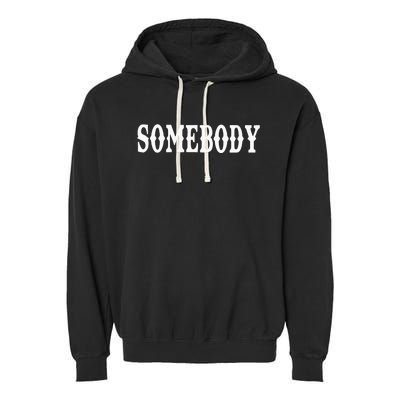 Somebody Couples Matching Somebodys Problem Garment-Dyed Fleece Hoodie