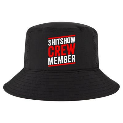 Shitshow Crew Member Expert Shitshow Coordinator Supervisors Cool Comfort Performance Bucket Hat