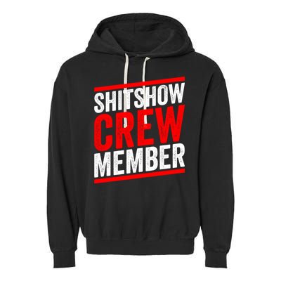 Shitshow Crew Member Expert Shitshow Coordinator Supervisors Garment-Dyed Fleece Hoodie