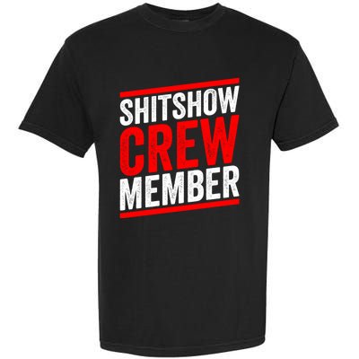 Shitshow Crew Member Expert Shitshow Coordinator Supervisors Garment-Dyed Heavyweight T-Shirt