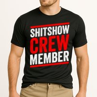 Shitshow Crew Member Expert Shitshow Coordinator Supervisors Performance Shirt
