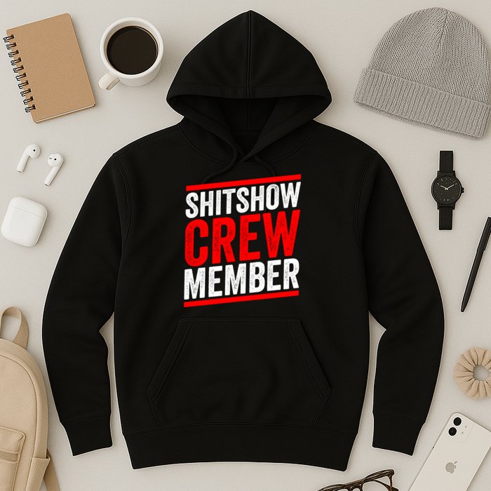 Shitshow Crew Member Expert Shitshow Coordinator Supervisors Hoodie