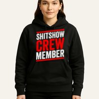 Shitshow Crew Member Expert Shitshow Coordinator Supervisors Hoodie