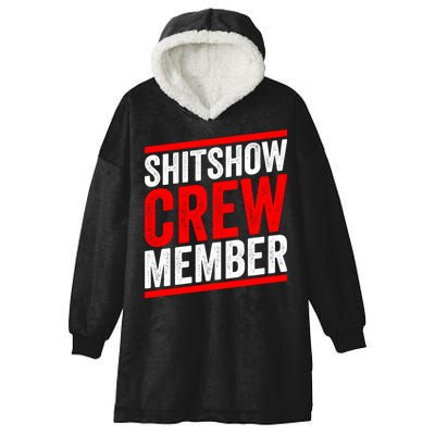 Shitshow Crew Member Expert Shitshow Coordinator Supervisors Hooded Wearable Blanket