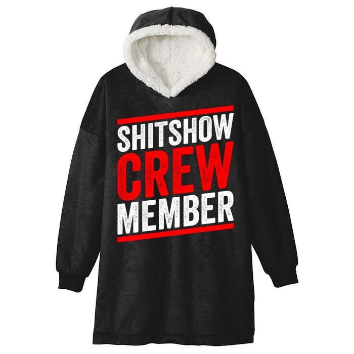 Shitshow Crew Member Expert Shitshow Coordinator Supervisors Hooded Wearable Blanket