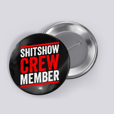 Shitshow Crew Member Expert Shitshow Coordinator Supervisors Button