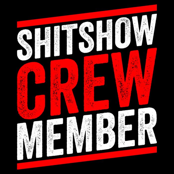 Shitshow Crew Member Expert Shitshow Coordinator Supervisors Drawstring Bag