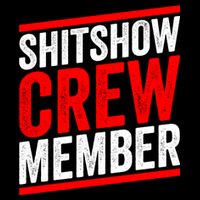 Shitshow Crew Member Expert Shitshow Coordinator Supervisors Poster