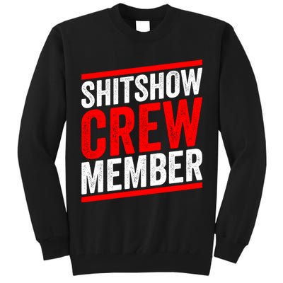 Shitshow Crew Member Expert Shitshow Coordinator Supervisors Tall Sweatshirt