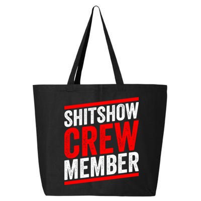 Shitshow Crew Member Expert Shitshow Coordinator Supervisors 25L Jumbo Tote