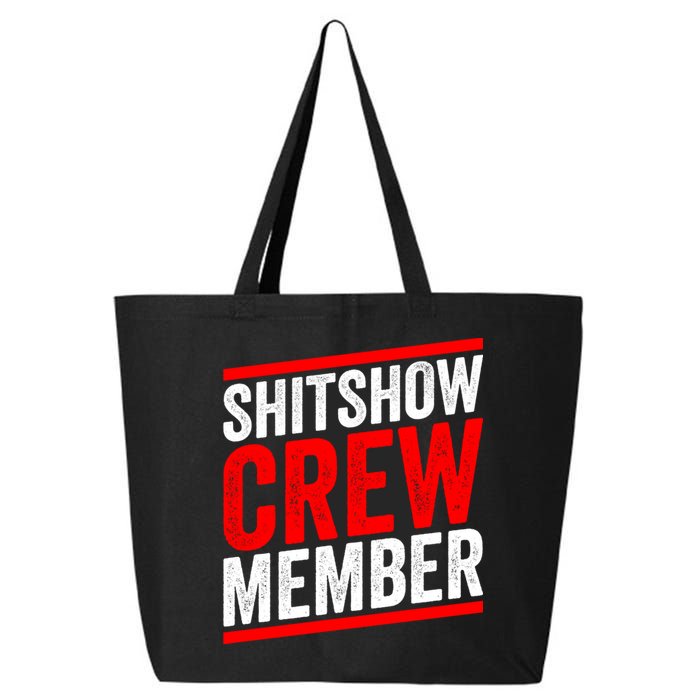 Shitshow Crew Member Expert Shitshow Coordinator Supervisors 25L Jumbo Tote