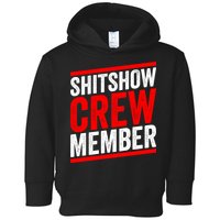 Shitshow Crew Member Expert Shitshow Coordinator Supervisors Toddler Hoodie