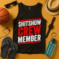 Shitshow Crew Member Expert Shitshow Coordinator Supervisors Tank Top