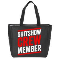 Shitshow Crew Member Expert Shitshow Coordinator Supervisors Zip Tote Bag