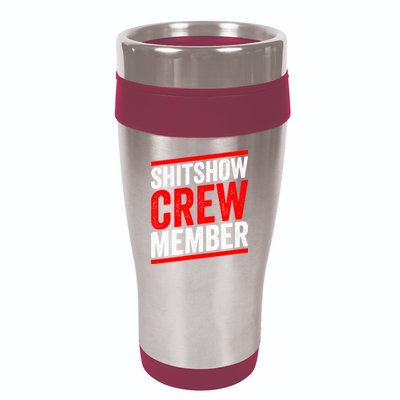 Shitshow Crew Member Expert Shitshow Coordinator Supervisors 16oz Travel Tumbler