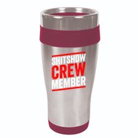 Shitshow Crew Member Expert Shitshow Coordinator Supervisors 16oz Travel Tumbler