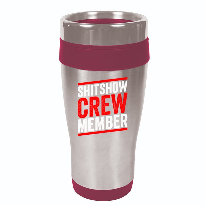 Shitshow Crew Member Expert Shitshow Coordinator Supervisors 16oz Travel Tumbler