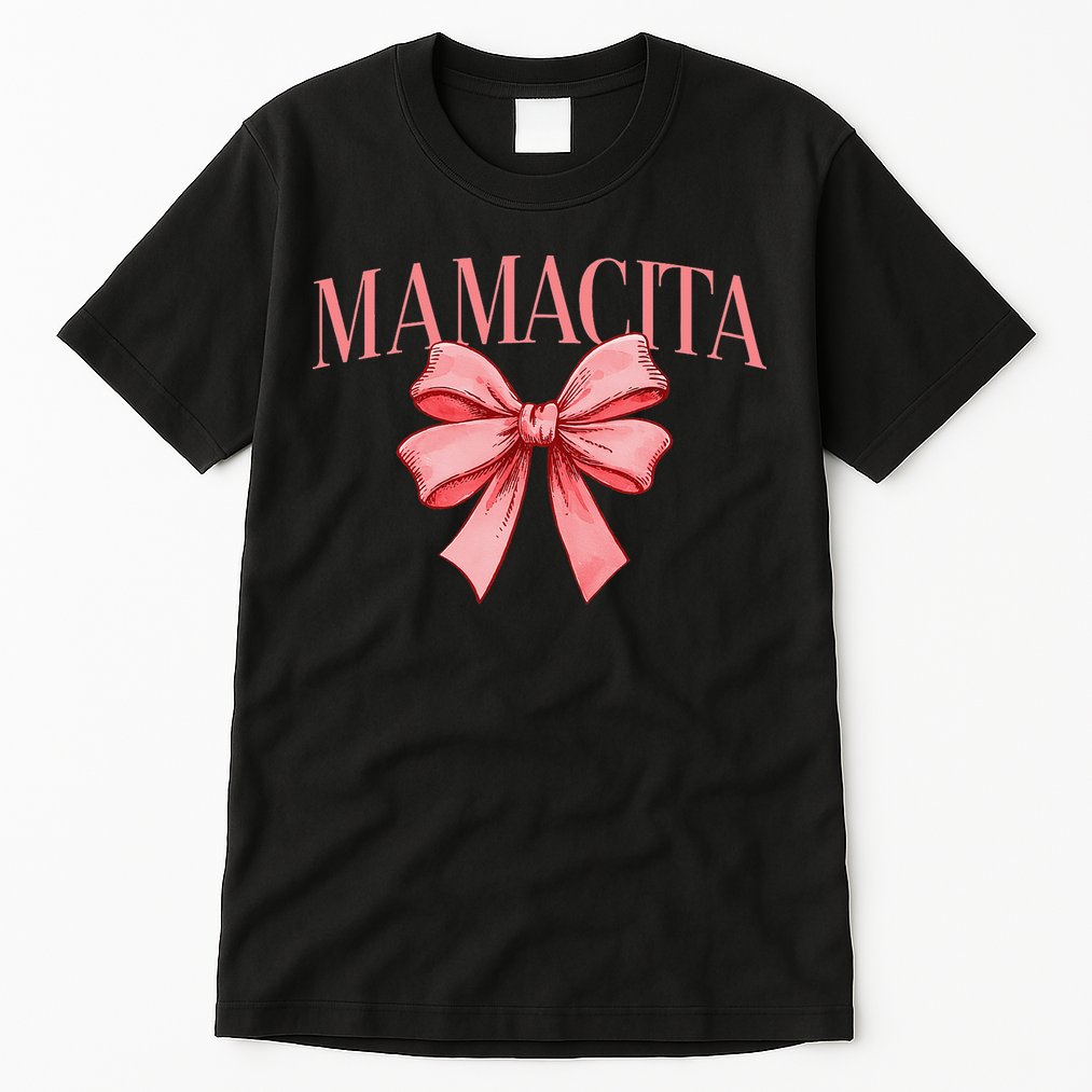 Spanish Compliment Mamacita Latino Hot Women Coquette Bow Tall T-Shirt