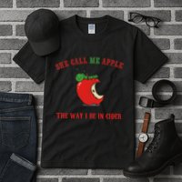 She Call Me Apple The Way I Be In Cider Tall T-Shirt