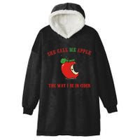She Call Me Apple The Way I Be In Cider Hooded Wearable Blanket