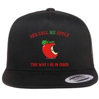 She Call Me Apple The Way I Be In Cider Flatbill Hat