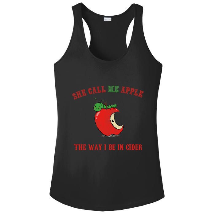 She Call Me Apple The Way I Be In Cider Ladies PosiCharge Competitor Racerback Tank