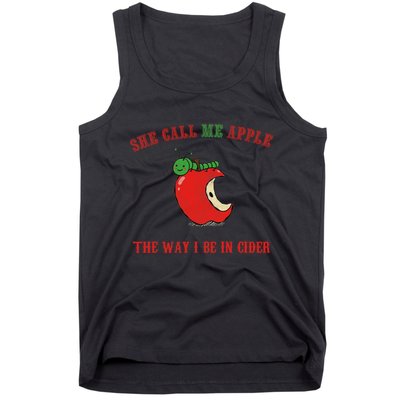 She Call Me Apple The Way I Be In Cider Tank Top