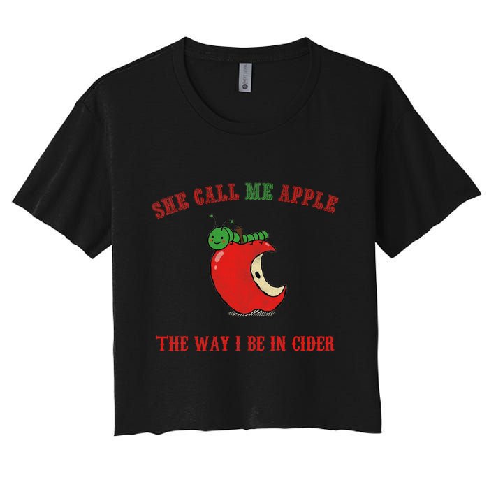She Call Me Apple The Way I Be In Cider Crop Top