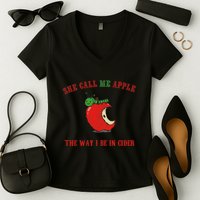 She Call Me Apple The Way I Be In Cider Women's V-Neck T-Shirt