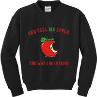 She Call Me Apple The Way I Be In Cider Kids Sweatshirt