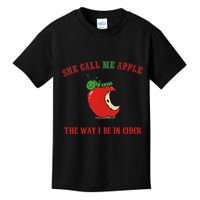 She Call Me Apple The Way I Be In Cider Kids T-Shirt