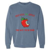 She Call Me Apple The Way I Be In Cider Garment-Dyed Sweatshirt