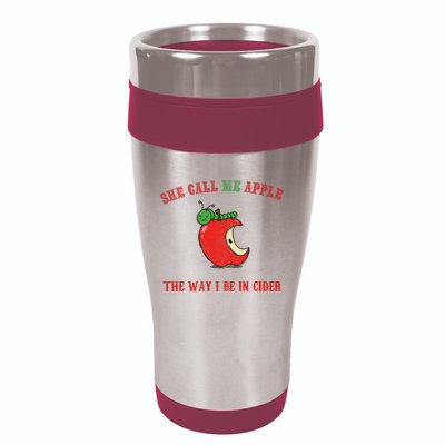 She Call Me Apple The Way I Be In Cider 16oz Travel Tumbler