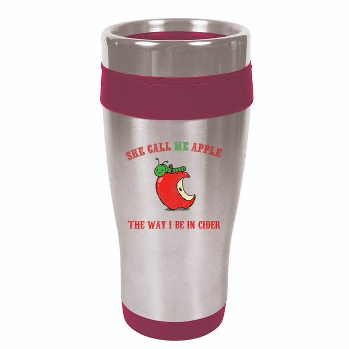 She Call Me Apple The Way I Be In Cider 16oz Travel Tumbler
