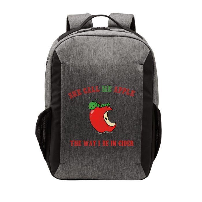 She Call Me Apple The Way I Be In Cider Vector Backpack