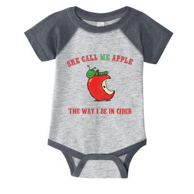 She Call Me Apple The Way I Be In Cider Infant Baby Jersey Bodysuit