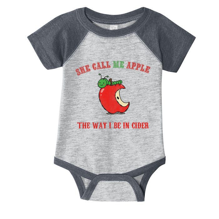 She Call Me Apple The Way I Be In Cider Infant Baby Jersey Bodysuit