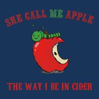 She Call Me Apple The Way I Be In Cider Infant Baby Jersey Bodysuit