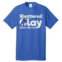 Shattered Clay Makes My Day Shooting Archery Gift Tall T-Shirt