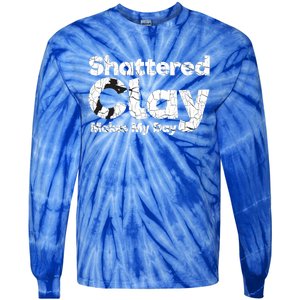 Shattered Clay Makes My Day Shooting Archery Gift Tie-Dye Long Sleeve Shirt