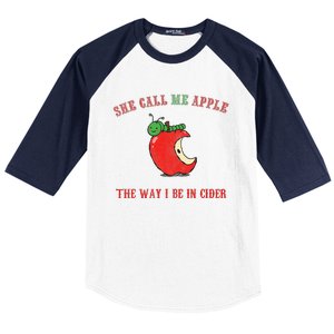 She Call Me Apple The Way I Be In Cider Baseball Sleeve Shirt