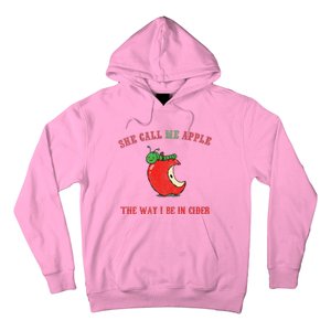 She Call Me Apple The Way I Be In Cider Hoodie