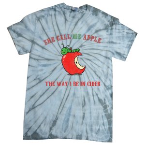 She Call Me Apple The Way I Be In Cider Tie-Dye T-Shirt