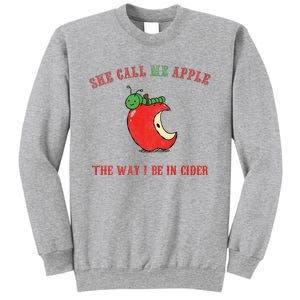 She Call Me Apple The Way I Be In Cider Sweatshirt