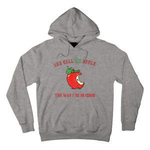 She Call Me Apple The Way I Be In Cider Tall Hoodie