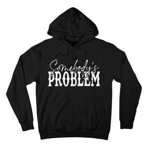 Somebody Couples Matching Somebodys Problem Tall Hoodie